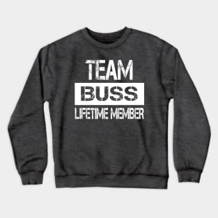 Buss Name - Team Buss Lifetime Member Crewneck Sweatshirt